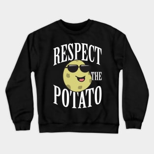 Respect The Potato Crewneck Sweatshirt